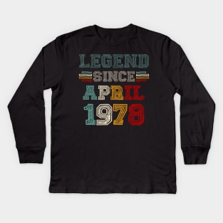 45 Years Old Legend Since April 1978 45th Birthday Kids Long Sleeve T-Shirt